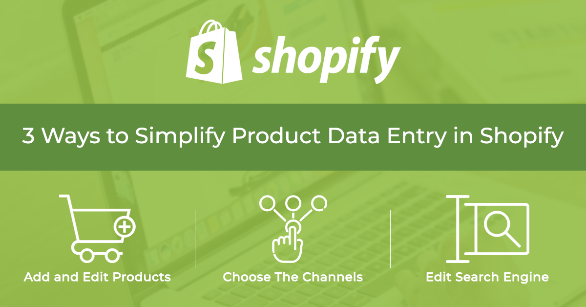 ways to simplify product data entry in shopify