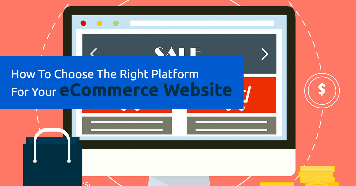 choosing the right ecommerce platform